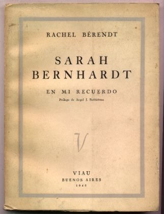 Sarah Bernhardt En Mi Recuerdo. Bérendt (pról. Battistessa)