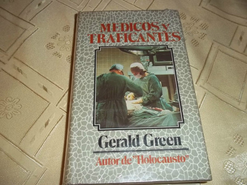 Medicos Y Traficantes - Gerald Green - Circulo De Lectores