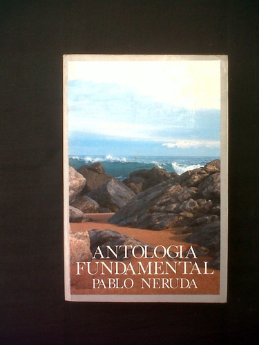 Antologia Fundamental Pablo Neruda