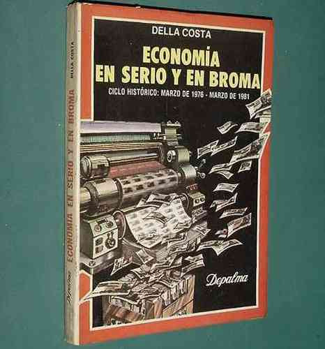 Libro Economia En Serio Y En Broma Daniel Della Costa