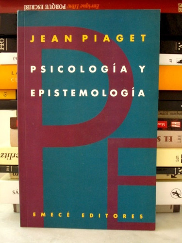 Jean Piaget, Psicología Y Epistemología - L52