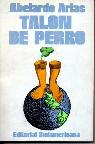 Talon De Perro - Abelardo Arias - Crónicas - Sudamericana 1º