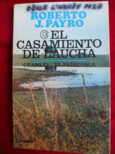 R J Payró - Casamiento De Laucha / Chamijo / El Falso Inca