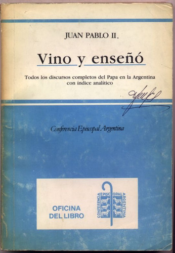 Vino Y Enseño. Discursos. Conferencia Episcopal J. Pablo Ii