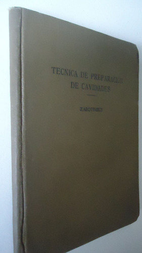 Antiguo. Tecnica De Preparacion De Cavidades Zabotinsky