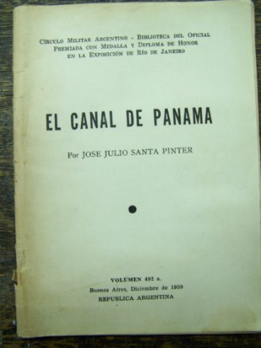 El Canal De Panama * Jose Santa Pinter * Circulo Militar *