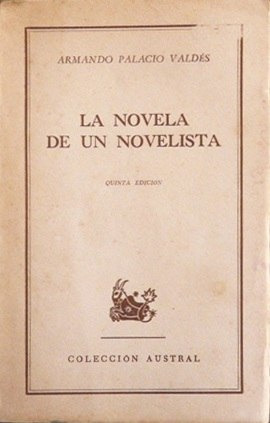 La Novela De Un Novelista, Armando Palacio Valdés