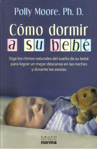 Cómo Dormir A Su Bebé, De Polly Moore, Ph. D.