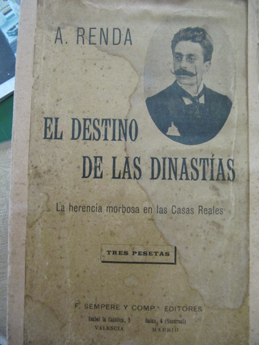 El Destino De Las Disnastias   A Renda  Aprox 1920