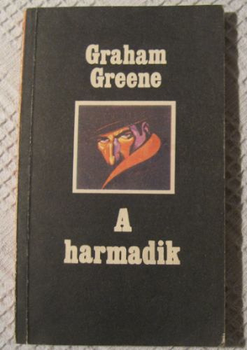 Graham Greene - A Harmadik (el Tercer Hombre En Húngaro)