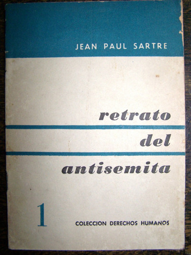 Retrato Del Antisemita * Jean Paul Sartre *