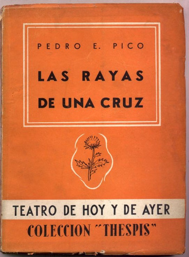 Las Rayas De Una Cruz. Pedro E. Pico