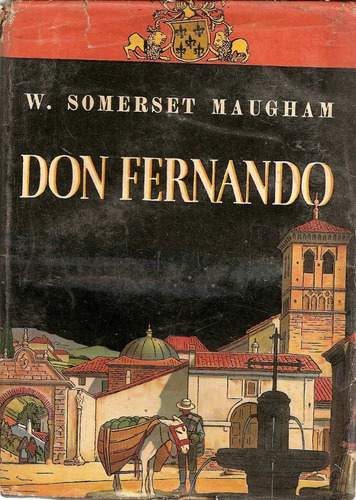 Don Fernando - W. Somerset Maugham - Ediciones Caribe