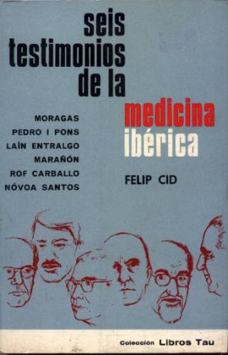 Seis Testimonios De La Medicina Ibérica. Felip Cid.