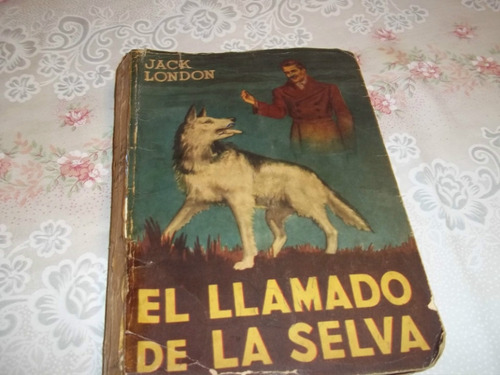 El Llamado De La Selva - Jack London