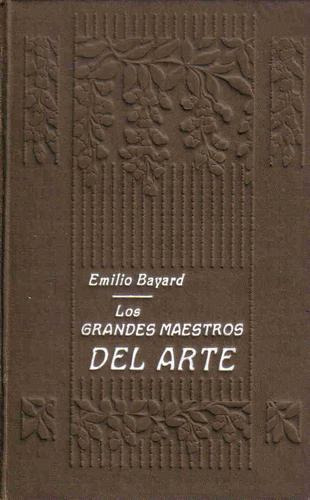 Los Grandes Maestros Del Arte - Bayard - Garnier