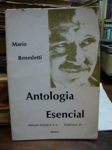 Antología Esencial. Benedetti, Mario
