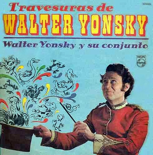 Walter Yonsky Y Su Conjunto      Travesuras De Walter Yonsky