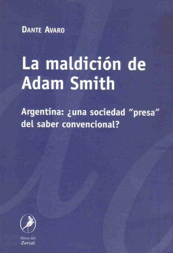 La Maldicion De Adam Smith