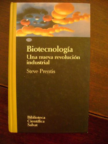 Biotecnología Steve Prentis Una Nueva Revolucion Industial