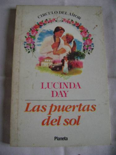 Las Puertas Del Sol- Lucinda Day-1988-planeta -soc Impr Amer
