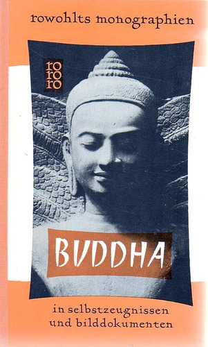 Buddha  In Selbstzeugnissen Und Bilddokumenten  M. Percheron