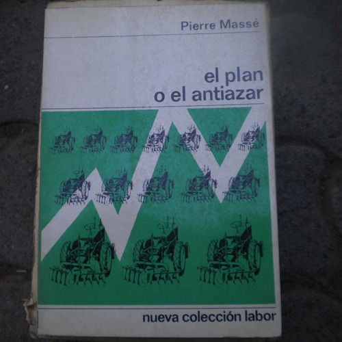 El Plan O El Antiazar, Pierre Masse, Ed Nueva Coleccion Labo