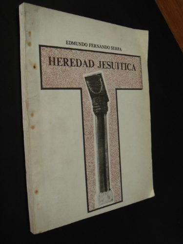 Heredad Jesuitica De Edmundo Fernando Serpa