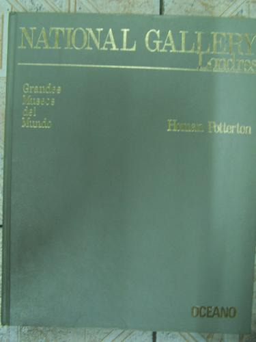 National Gallery Londres * Homan Potterton * Ed. Oceano