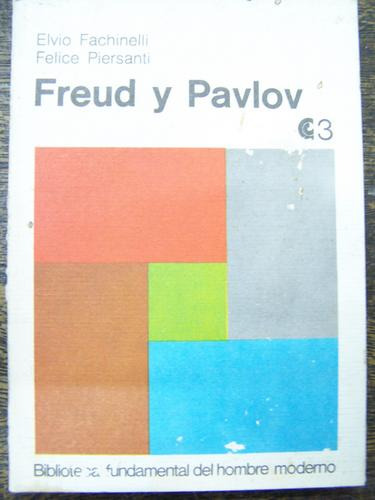 Freud Y Pavlov * E. Fachinelli Y F. Piersanti * Ceal *