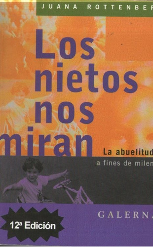 Juana Rottenberg - Los Nietos Nos Miran