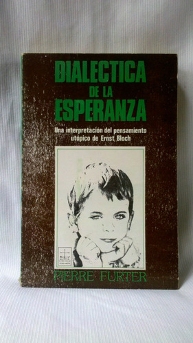 Dialéctica De La Esperanza  Pierre Furter Ed. Megalópolis