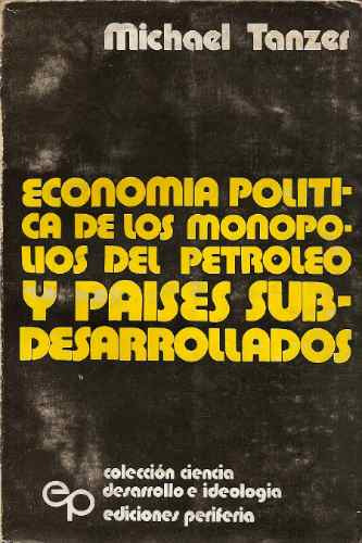 Economia Politica De Los Monopolios Del Petroleo Y Paises...