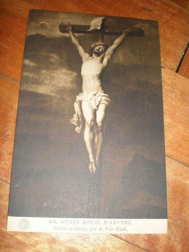 Postal  Antigua Christ En Croix Musee Royal D´anvers