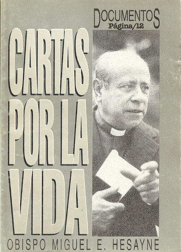 Cartas Por La Vida - Obispo Miguel E. Hesayne