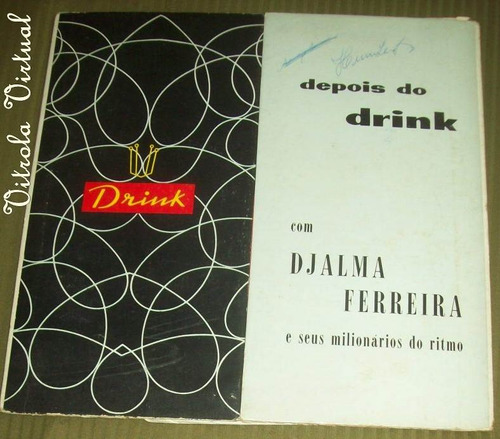 Lp Depois Do Drink Com Djalma Ferreira E Seus Milionários