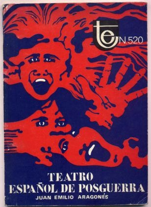Teatro Español De Posguerra. Juan Emilio Aragonés
