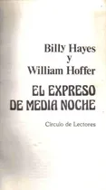 Comprar Expreso De Medianoche - Hayes-hoffer - Circulo De Lectores