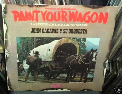 John Cacavas Paint Your Wagon Soundtrack Vinilo Argentino
