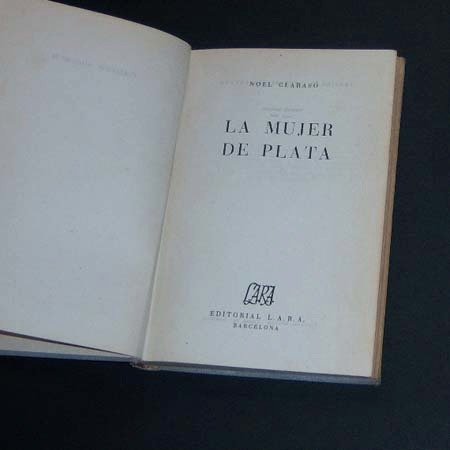 La Mujer De Plata . Noel Clarasó . 1948