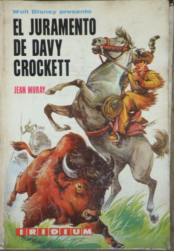 El Juramento De Davy Crockett. Jean Muray