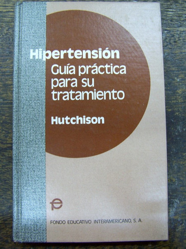 Hipertension * Guia Practica * James Hutchison *