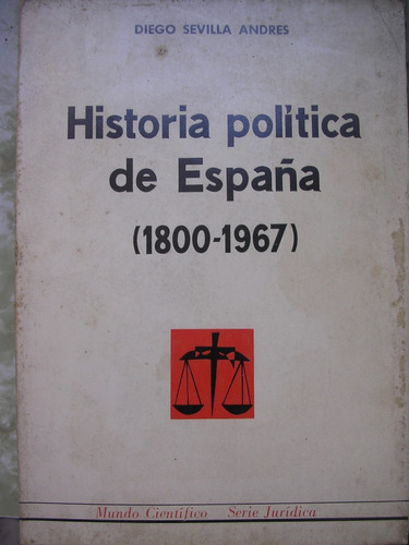 Historia Politica De España 1800-1963 Diego Sevilla Andres