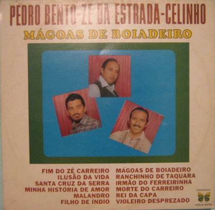 Pedro Bento/zé Da Estrada-celinho - Mágoas De Boiadeiro 1971