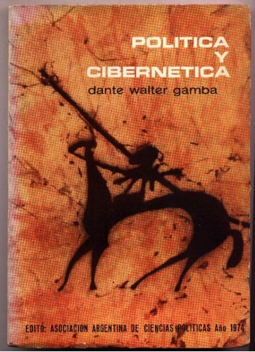 Política Y Cibernética. Dante Walter Gamba