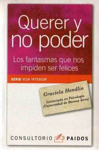 Psicologia - Querer Y No Poder - Graciela Hendlin