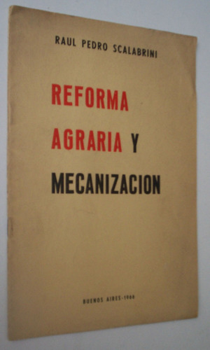 Raúl Pedro Scalabrini Reforma Agraria Y Mecanización 1966