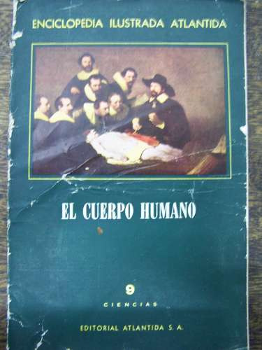 Imagen 1 de 2 de El Cuerpo Humano * Enciclopedia Ilustrada Atlantida *