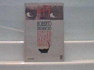 Roberto Drummond Livro Hitler Manda Lembranças