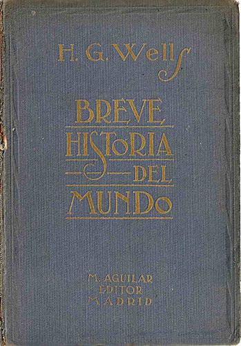 Imagen 1 de 1 de Breve Historia Del Mundo - H. G. Wells - Aguilar Editor